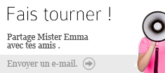 Parlez de Mister Emma à un ami !