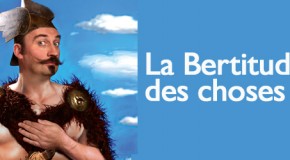 HUMOUR : Bert Kruismans et la Bertitude des choses