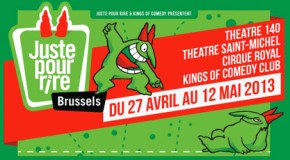 HUMOUR : Juste pour rire – Bruxelles 2013