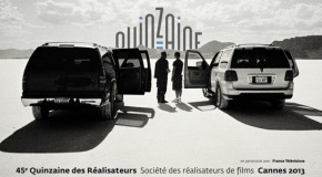 CANNES 2013 : Le Palmarès de la Quinzaine des réalisateurs